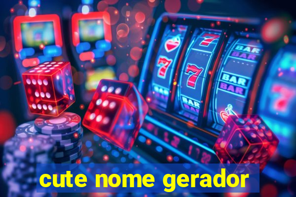 cute nome gerador